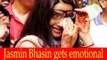 Jasmin Bhasin gets emotional on the last day of shoot at Dil Se Dil Tak