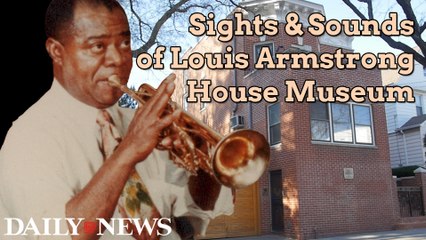 Sights & Sounds of Louis Armstrong House Museum