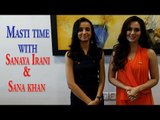 Watch off-screen bond of Sana Khan & Sanaya Irani