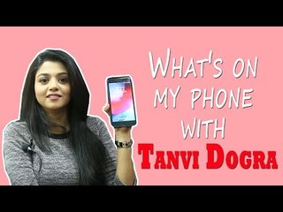 What's on my phone with Tanvi Dogra