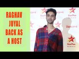 Host Raghav Juyal talks about Dance 4