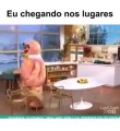 Eu chegando nos lugares