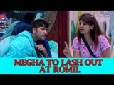 Update on Bigg Boss 12: Megha to lash out at Romil