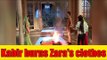 Kabir burns Zara's clothes in Ishq Subhan Allah