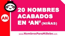 20 nombres para niñas terminados en AN - los mejores nombres de bebé - www.nombresparamibebe.com