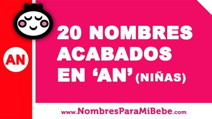 20 nombres para niñas terminados en AN - los mejores nombres de bebé - www.nombresparamibebe.com