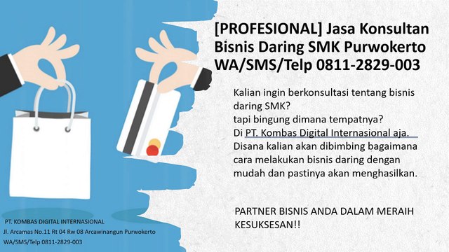 [PROFESIONAL] Jasa Konsultan Bisnis Daring SMK Purwokerto WA/SMS/Telp 0811-2829-003