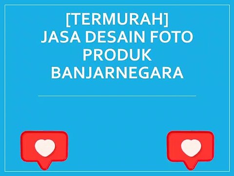 [TERMURAH] Jasa Desain Foto Produk Banjarnegara, 0811-2829-003
