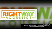 Rightway Acoustics, LLC – Professional Acoustic Tile Installation service in Florida