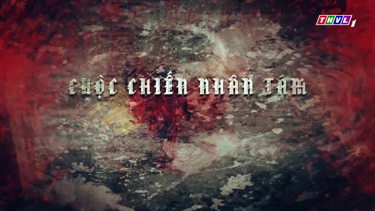 Cuộc Chiến Nhân Tâm Tập 20 - Phim Việt Nam