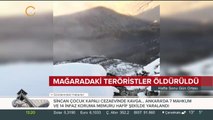 Mağaradaki teröristler öldürüldü