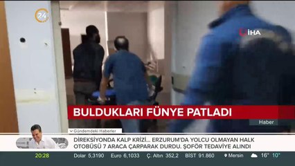Buldukları fünye patladı