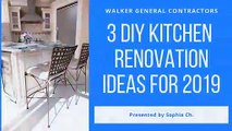 3 Easy DIY Kitchen Renovation Ideas By Walker General Contractors