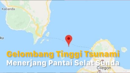 Gelombang Tinggi Tsunami Menerjang Pantai Selat Sunda