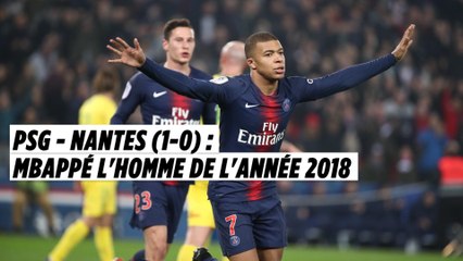 PSG - Nantes (1-0) : Mbappé l'homme de l'année 2018
