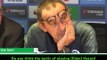 I was really happy in the first half - Sarri on Hazard