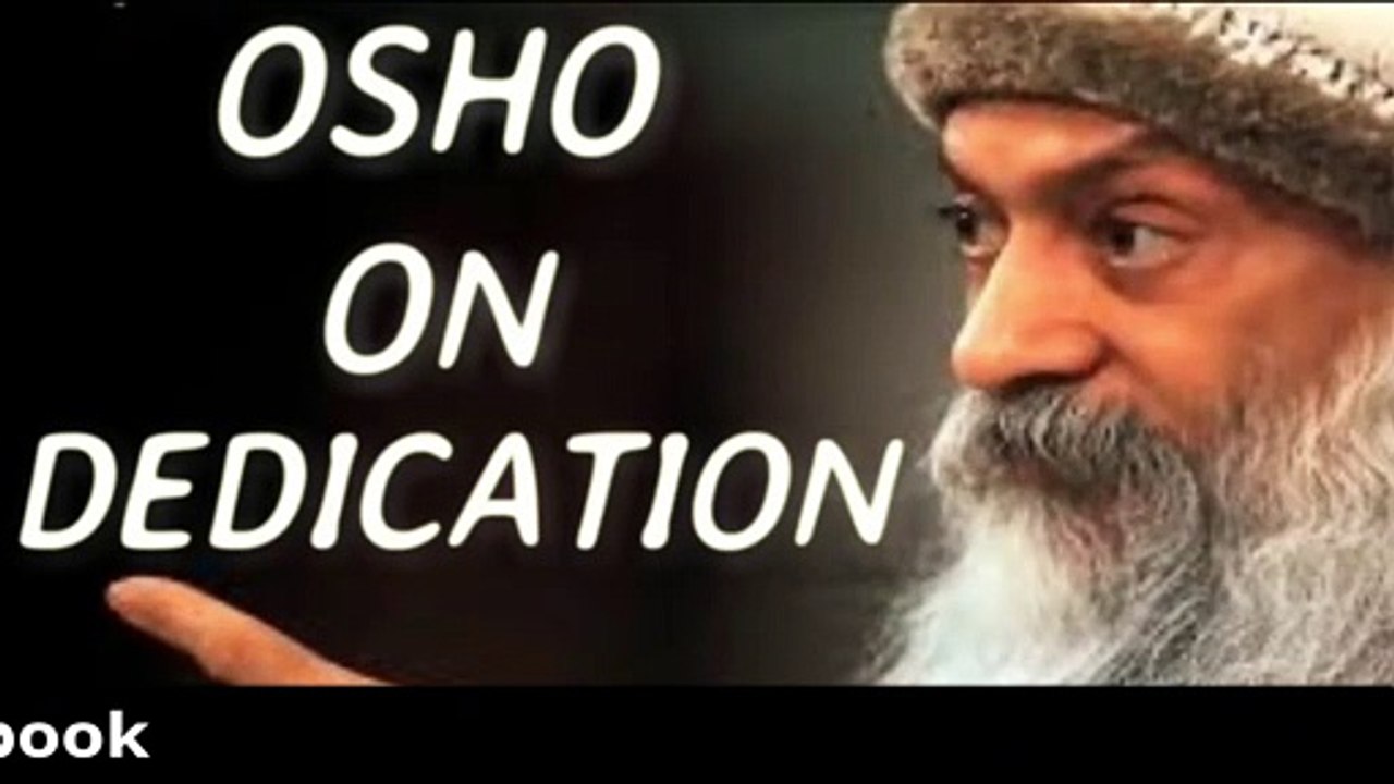 सच्चा समर्पण क्या है, What is True Dedication, OSHO Hindi Speech,