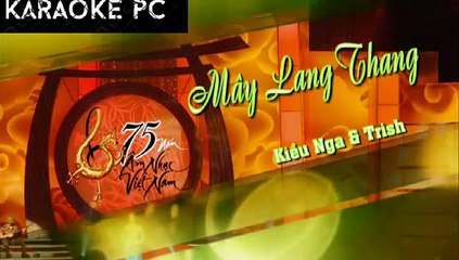 Karaoke Mây Lang Thang - Kiều Nga, Trish