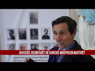 SHKODËR, BESIMTARËT NË SHIROKË MIRËPRESIN MARTIRËT