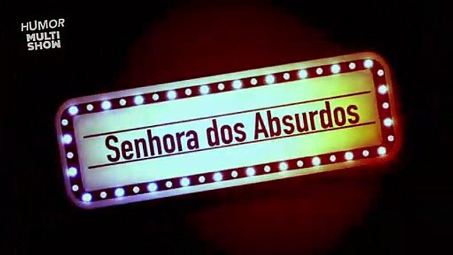 Convivência - Senhora dos Absurdos - Paulo Gustavo - 220 Volts - Humor Multishow