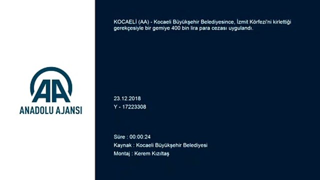 İzmit Körfezi'ni kirleten gemiye 400 bin lira ceza - KOCAELİ