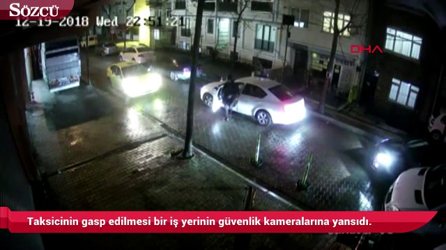 Taksicinin gasp edilmesi bir iş yerinin güvenlik kameralarına yansıdı.