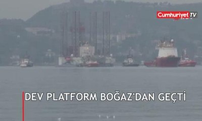 Dev platform İstanbul Boğazı'ndan geçiyor