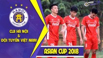 Các tuyển thủ của Đội tuyển Việt Nam tập luyện chuẩn bị cho Asian Cup 2018 | HANOI FC