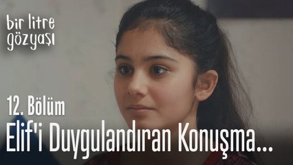 Elif'i duygulandıran konuşma... - Bir Litre Gözyaşı 12. Bölüm