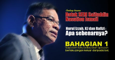 Bahagian 1- Nurul Izzah, KJ dan Rafizi: Apa sebenarnya?