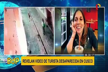 Revelan video de turista desaparecida en Cusco