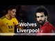 Wolves v Liverpool - Premier League Match Preview