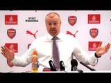 Arsenal 3-1 Burnley - Sean Dyche Full Post Match Press Conference - Premier League
