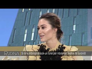 Rudina - Si te kombinojme look-un tone per mbremjet festive te fundvitit! (24 dhjetor 2018)