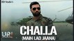 Challa (Main Lad Jaana) - URI | Vicky Kaushal , Yami Gautam | Shashwat S | Romy | Vivek Hariharan