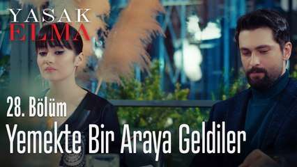 Yemekte bir araya geldiler - Yasak Elma 28. Bölüm