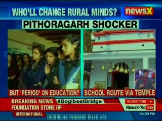 Shocking Sexism: Menstruation a taboo in Uttarakhand's Pithoragarh village