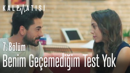 Benim geçemedigim test yok - Kalp Atışı 7. Bölüm