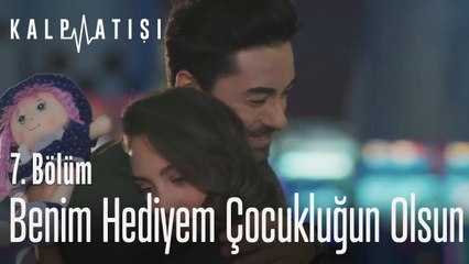 Benim hediyem çocukluğun olsun - Kalp Atışı 7. Bölüm