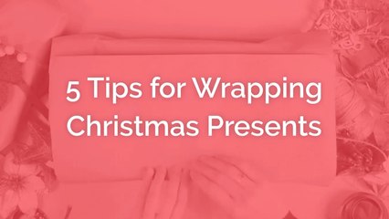 Christmas Gift Wrapping Tips