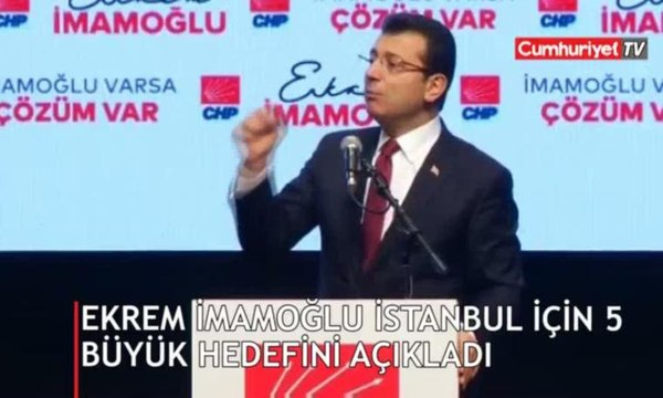 Ekrem İmamoğlu İstanbul için 5 büyük hedefini açıkladı