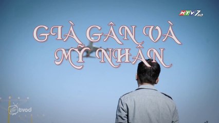Già Gân Và Mỹ Nhân Tập 14 (Lồng Tiếng) - Phim Hoa Ngữ