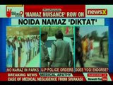 Noida police ban namaz in public spaces: AIMIM chief Asaduddin Owaisi hits out at UP government