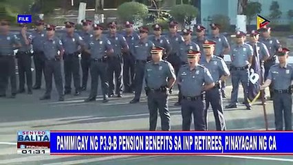 Pamimigay ng P3.9-B pension benefits sa INP retirees, pinayaan ng CA