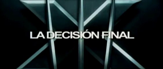 X-MEN 3 - La decisión final (2006) Trailer - SPANISH