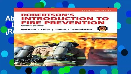 About for Book Robertson s Introduction to Fire Prevention [Read's_O.n.l.i.n.e]