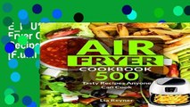 E_P*U*B/Book D.O.W.N.L.O.A.D Air Fryer Cookbook: 500 Tasty Recipes Anyone Can Cook [F.u.l.l Books]