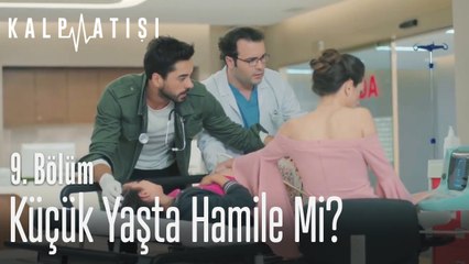 Küçük yaşta hamile mi?_ - Kalp Atışı 9. Bölüm