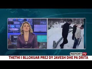 Dëbora, Thethi i bllokuar, banori për Report Tv: Situata e vështirë kalimi i mjeteve me zinxhirë