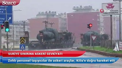Suriye sınırına askeri sevkiyat